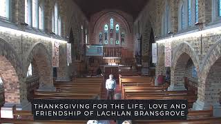 Thanksgiving for the life of Lachlan Bransgrove [upl. by Michaele180]