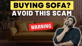 How to select SOFA furniture for your Home  Mindblowing Furniture Design Ideas  Avoid these SCAMS [upl. by Allimak439]