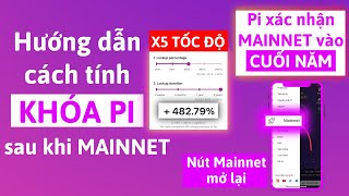 Hướng Dẫn Cách Tính KHOÁ PI Sau Mainnet  Cách x5 LẦN Tốc Độ  Pi Xác Nhận Sẽ MAINNET CUỐI NĂM [upl. by Eirrol]