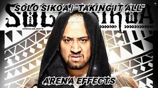 WWE Solo Sikoa Theme Arena Effect  quotTaking It Allquot [upl. by Allez]