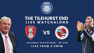 TILEHURST END WATCHALONG Rotherham vs Reading  League 1 Season 2425 [upl. by Riatsala]