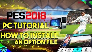 TTB PES 2018  PC Tutorial  How to Install an Option File [upl. by Aihsaei]