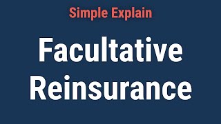 Facultative Reinsurance Definition Vs Treaty Reinsurance [upl. by Nira]