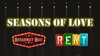 Seasons of Love  Rent  Broadway Beat [upl. by Penn262]