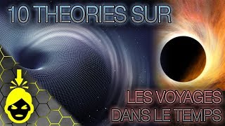 10 THÉORIES sur les VOYAGES DANS LE TEMPS [upl. by Russom]