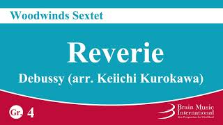 Rêverie  Woodwind SextetSeptet by Claude Debussy arr Keiichi Kurokawa [upl. by Nissensohn]