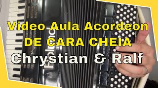 Video Aula Acordeon  Chrystian amp Ralf De Cara Cheia [upl. by Savihc]