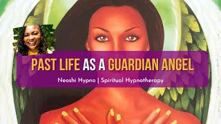 261 Neoshi Hypno  PAST LIFE as a GUARDIAN ANGEL  Spiritual Hypnosis [upl. by Aihsela]