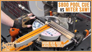 800 Pool Cue vs Miter Saw  BRAND NEW LUCASI POOL CUE DESTROYED [upl. by Ecylahs]