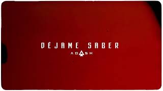 Déjame saber  Adash Video Lyric [upl. by Elokcin114]