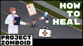 How to Heal in Project Zomboid [upl. by Kelcie]