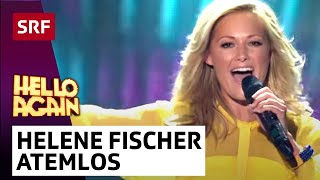 Helene Fischer Atemlos durch die Nacht  Hello Again  SRF [upl. by Carman129]