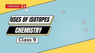 Uses of isotopes chemistry class 9unit 2structure of an atom kpk board explain in Urdu [upl. by Salta]