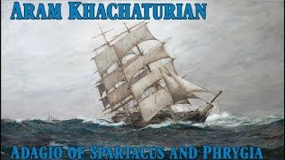 Khachaturian  Adagio of Spartacus and Phrygia [upl. by Zipporah]