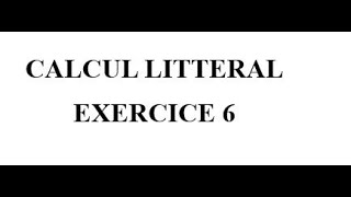 Calcul littéral Exercice 6 [upl. by Martguerita167]