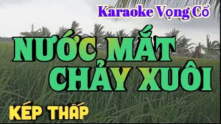 Karaoke Nước Mắt Chảy Xuôi  Dây Kép Thấp  Tác giả Nguyễn Hữu Nghĩa [upl. by Ridley]