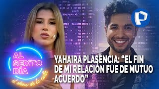 Yahaira Plasencia “El fin de mi relación fue de mutuo acuerdo” [upl. by Manton]