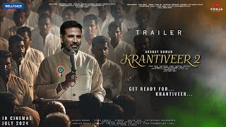 Krantiveer 2  Hindi Trailer  Akshay Kumar  Nana Patekar  Kiara Advani  Kareena Kapoor Anupam K [upl. by Ahsikram801]