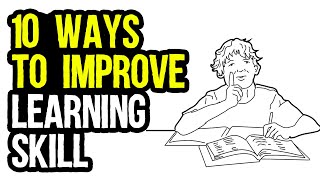 10 Tips To Improve Your Learning Skills  Learn Like A Pro [upl. by Arvonio272]