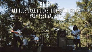 360°  Slift  Altitude Lake  Lions Tigers and Bears  Palp Festival 2023 [upl. by Nawaj]