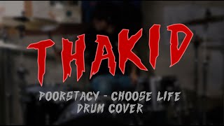 POORSTACY  Choose Life  ThaKid Drum Cover [upl. by Coleman]