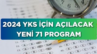 2024 YKS‼️YENİ 71 PROGRAM Hangi Üniversitelerde Açılacak [upl. by Kristin943]