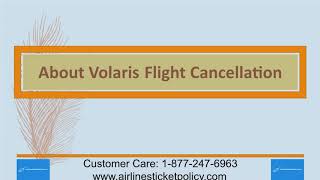 Volaris Flight Cancellation Policy  tel18884740163 [upl. by Arahsat]