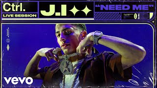 JI  Need Me Live Session  Vevo Ctrl [upl. by Werdnael]