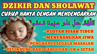 SHOLAWAT DAN DZIKIR PENIDUR BAYI ‼️PUTAR SEKARANG [upl. by Ajnot]