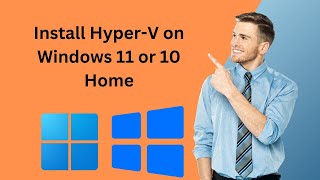 How to Install HyperV on Windows 11 or 10 Home  GearUpWindows Tutorial [upl. by Niawat]