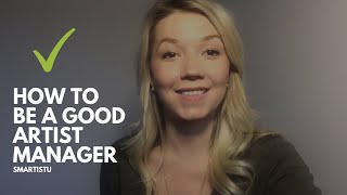 How to Be a Good Artist Manager In The Music Business [upl. by Ailedo]