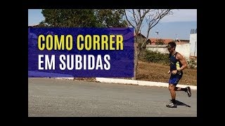 Como Correr em Subidas Com Melhor Desempenho e Menos Desgaste [upl. by Alracal]