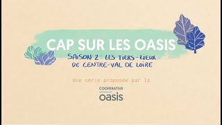 CAP SUR LES OASIS BandeAnnonce  Saison 2  CentreVal de Loire [upl. by Simetra]