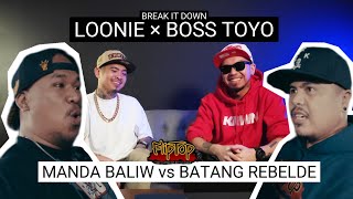 LOONIE × BOSS TOYO  BREAK IT DOWN Rap Battle Review E298  FLIPTOP MANDA BALIW vs BATANG REBELDE [upl. by Anoniw]