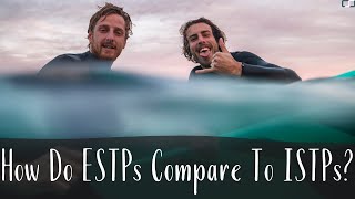 How Do ESTPs Compare To ISTPs  ESTP vs ISTP  CS Joseph [upl. by Ivo275]