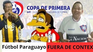 Fútbol Paraguayo Fuera de Contexto Cerro Porteño Olimpia Luqueño Libertad Guaraní Ameliano [upl. by Iahc]