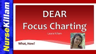 Documentation Part 2 DEAR Focus Charting Explained [upl. by Devad537]