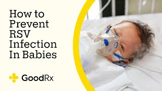 How to Prevent RSV Infection In Babies  GoodRx [upl. by Wardle]