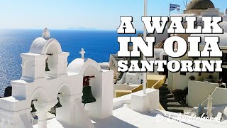 WALKING TOUR IN OIA SANTORINI POSTCARD VILLAGE OF OIA  GREECE TRAVEL  D LAKWATCHERAS [upl. by Dowell]