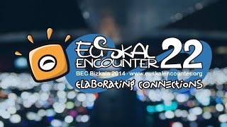 Euskal Encounter 22  Official resume 2014 [upl. by Guerin]