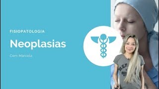 Neoplasias  Fisiopatologia Patologia [upl. by Maidie945]