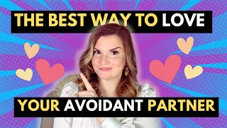 How to Love An Avoidant Partner6 Key Strategies [upl. by Airdnaid]