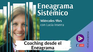 Coaching con el Eneagrama en EneagramaSistemico  Lucía Inserra  ENEACOACHING [upl. by Leyes]