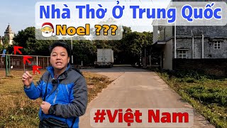 Thăm Ngôi Nhà Thờ Ở Trung Quốc Thấy Sự Khác Biệt Với Việt Nam [upl. by Karrie]