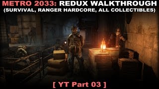 Metro 2033 Redux walkthrough part 3 Survival Ranger Hardcore All collectibles No commentary PC [upl. by Leonora]