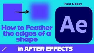 How to Feather the Edges of a Shape in After Effects [upl. by Arikal900]