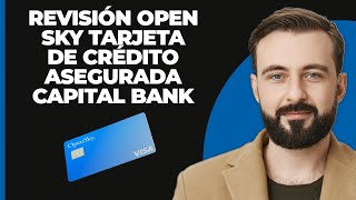 RESEÑA Tarjeta de crédito OpenSky Secured de Capital Bank [upl. by Dublin]