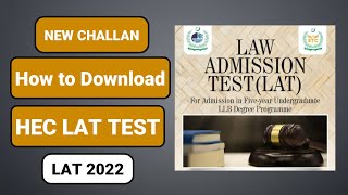 How to Download HEC LAT TEST CHALLAN Wrong pay procedure Confusions of LAT Test new challan 2022 [upl. by Ottinger]