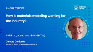 Webinar 135  How is materials modeling working for the industry [upl. by Ynnig]