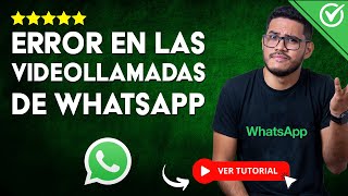 Cómo Solucionar el PROBLEMA DE LAS VIDEOLLAMADAS de WhatsApp  📲​ Error en las Llamadas de Video 🤳 [upl. by Triley]